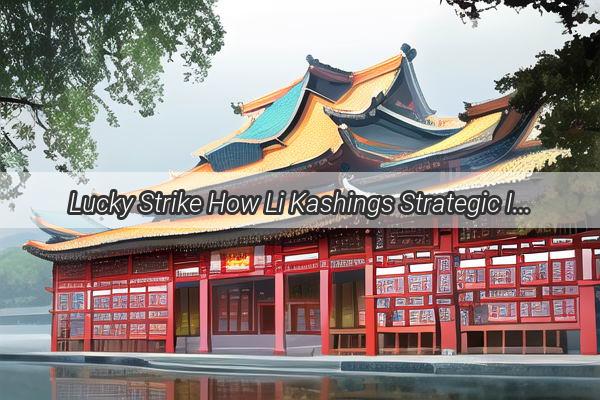 Lucky Strike How Li Kashings Strategic Investment in China Unicom Transformed the Tech Giants Future